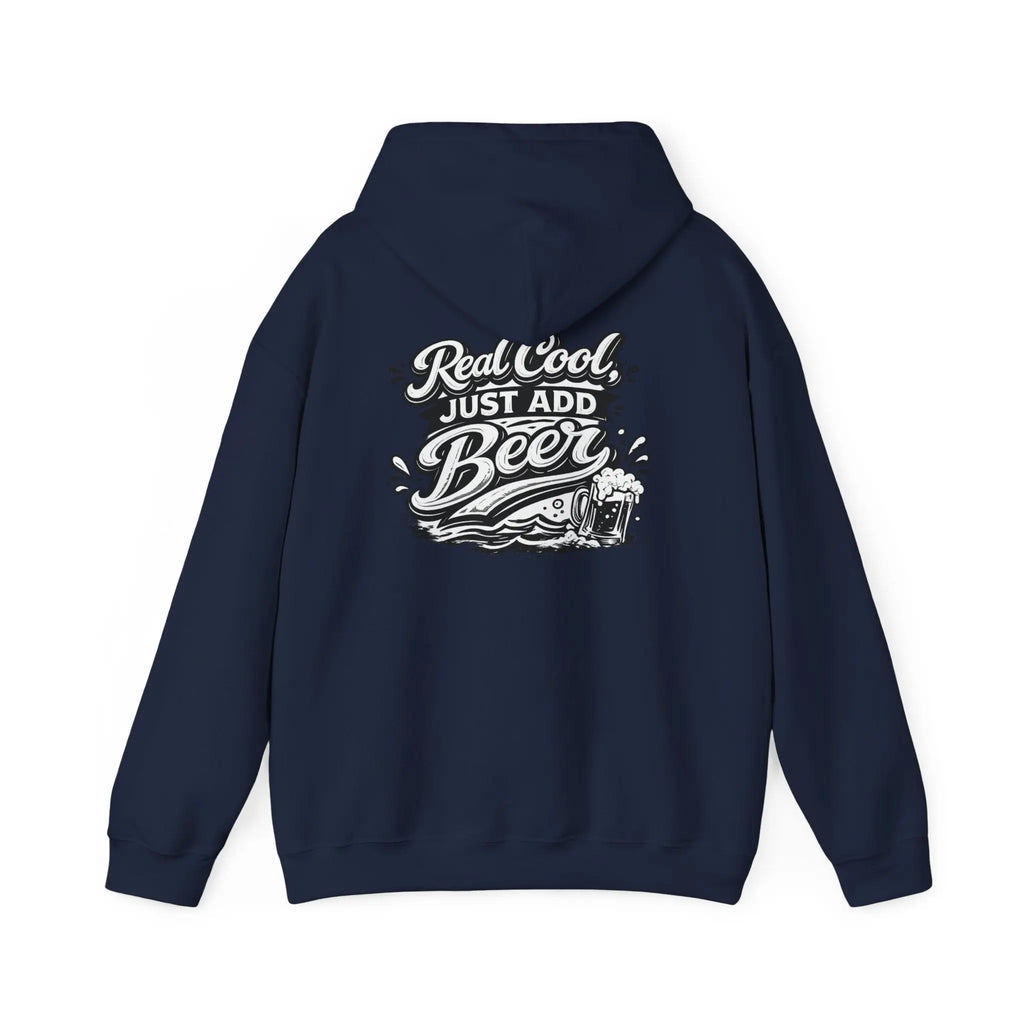 Hoodie — “Real Cool Just Add Beer” Graphic Pullover (Front Logo, Back Beer Design) Printify