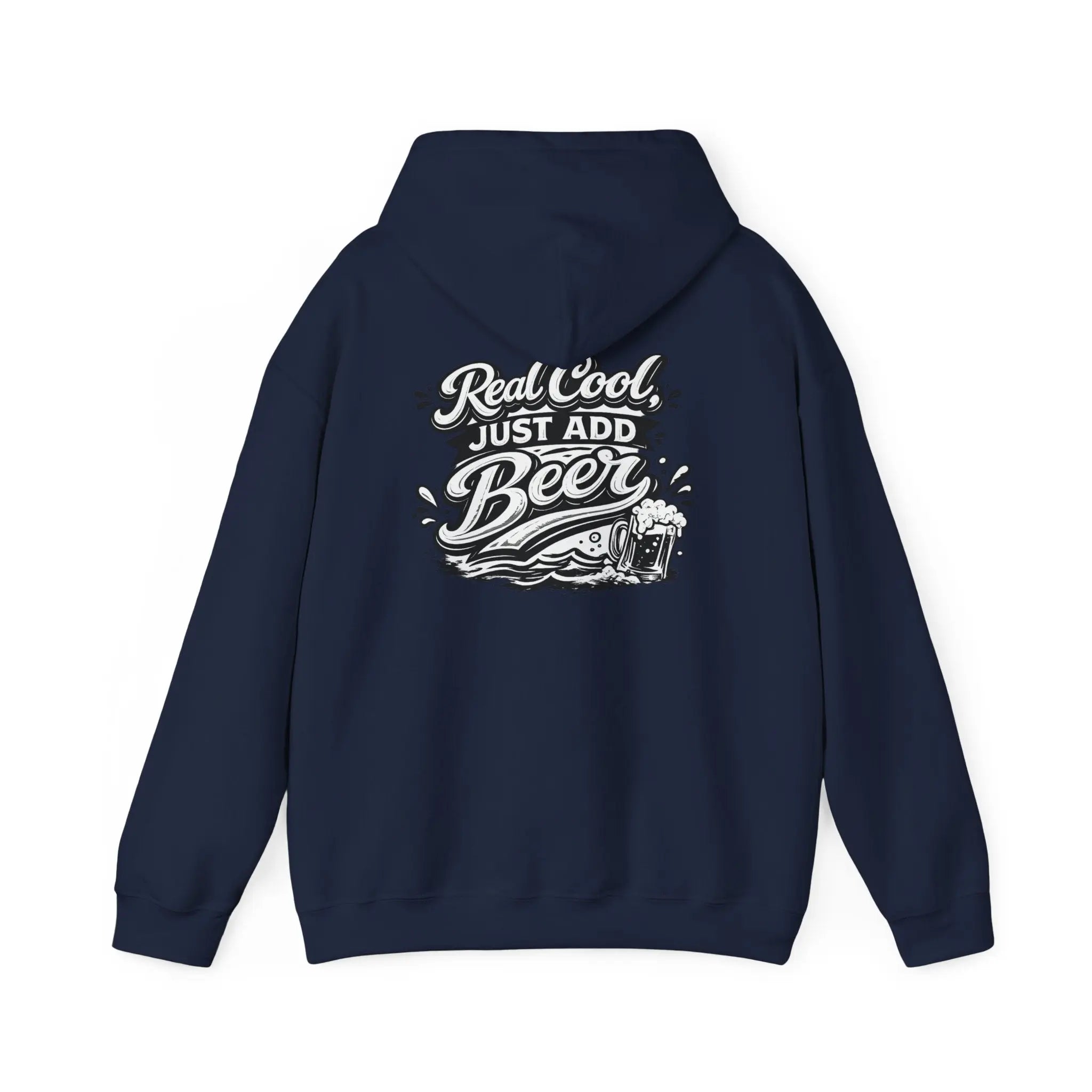Hoodie — “Real Cool Just Add Beer” Graphic Pullover (Front Logo, Back Beer Design) Printify