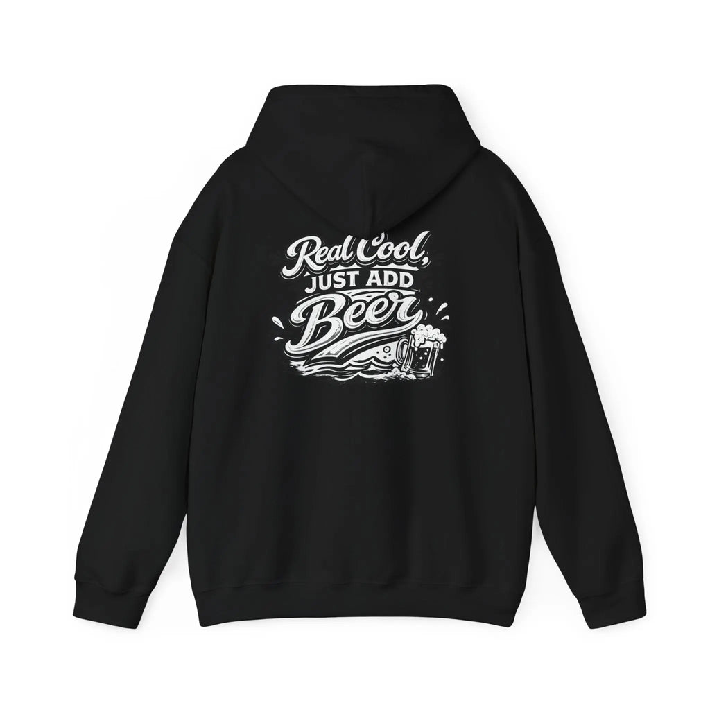 Hoodie — “Real Cool Just Add Beer” Graphic Pullover (Front Logo, Back Beer Design) Printify
