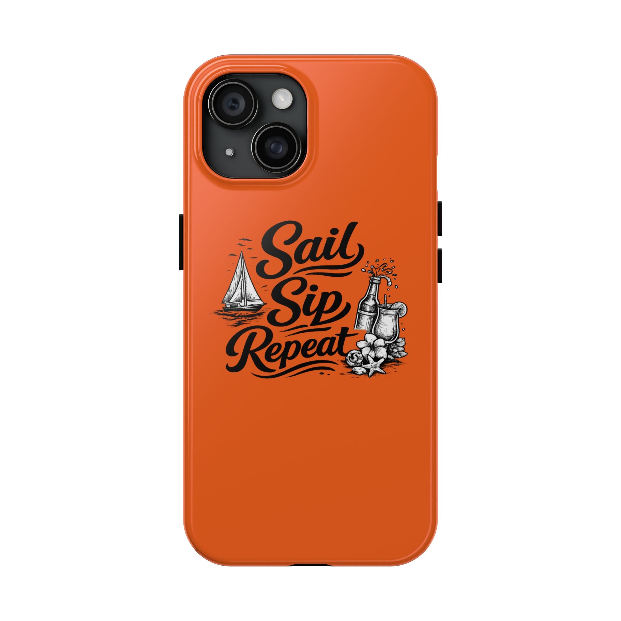 Sail Sip Repeat Tough Phone Case — Nautical Orange Protective Phone Cover