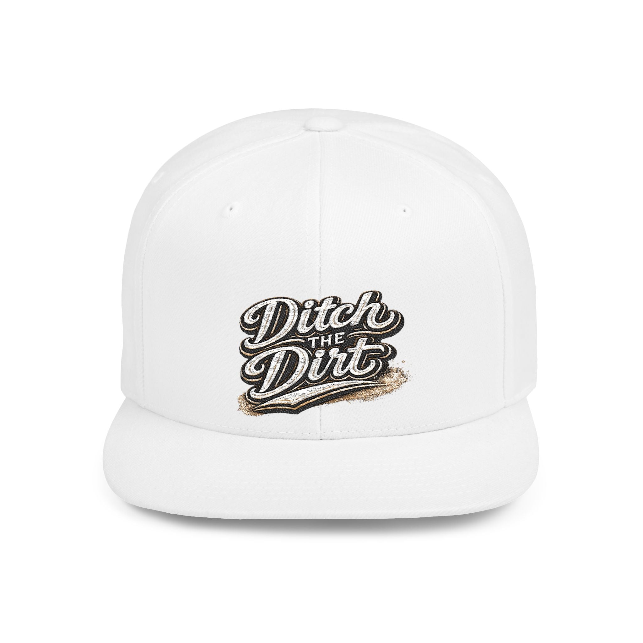 Snapback Hat — "Ditch the Dirt" Retro Script Flat Bill Cap