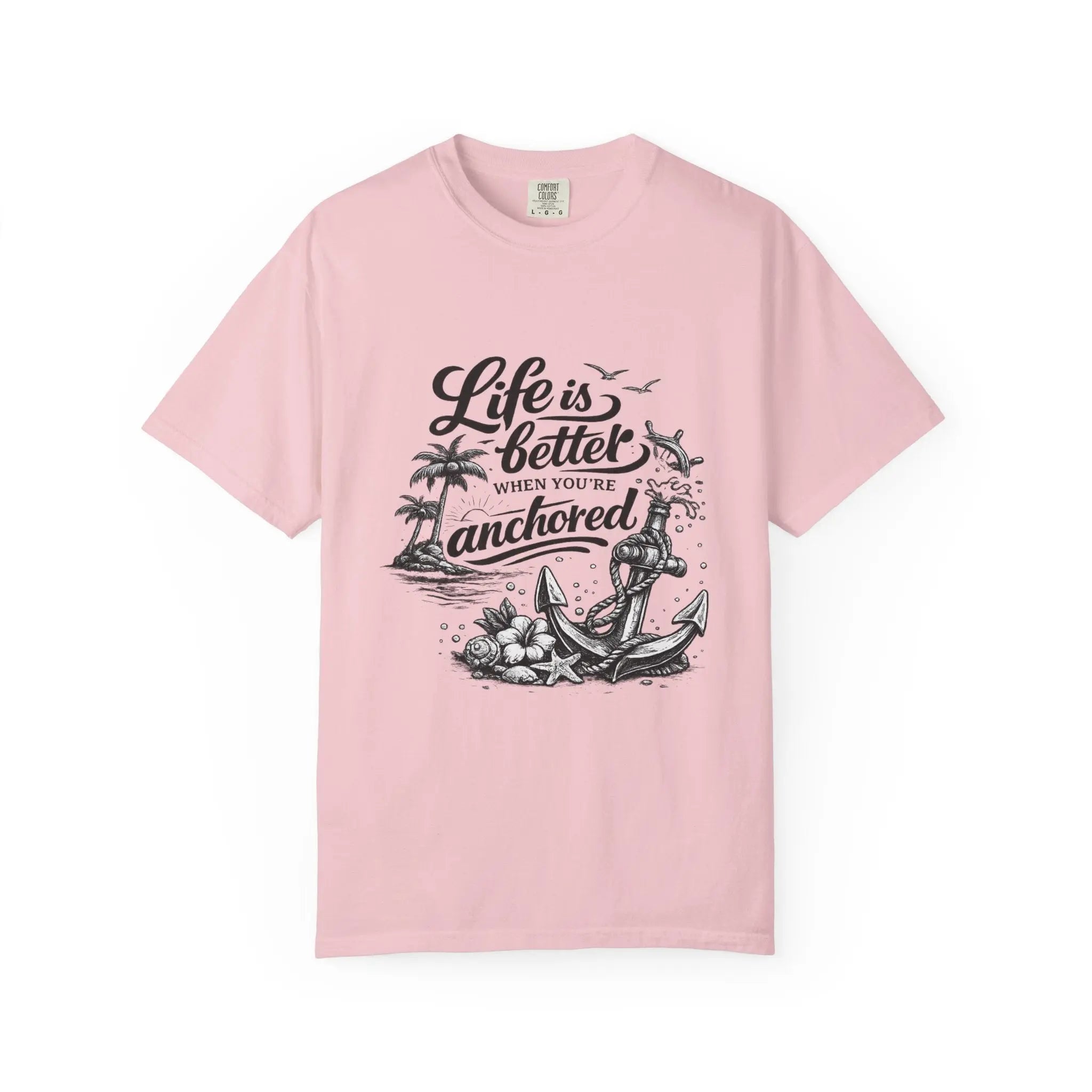 Life Is Better When You’re Anchored T-Shirt Printify