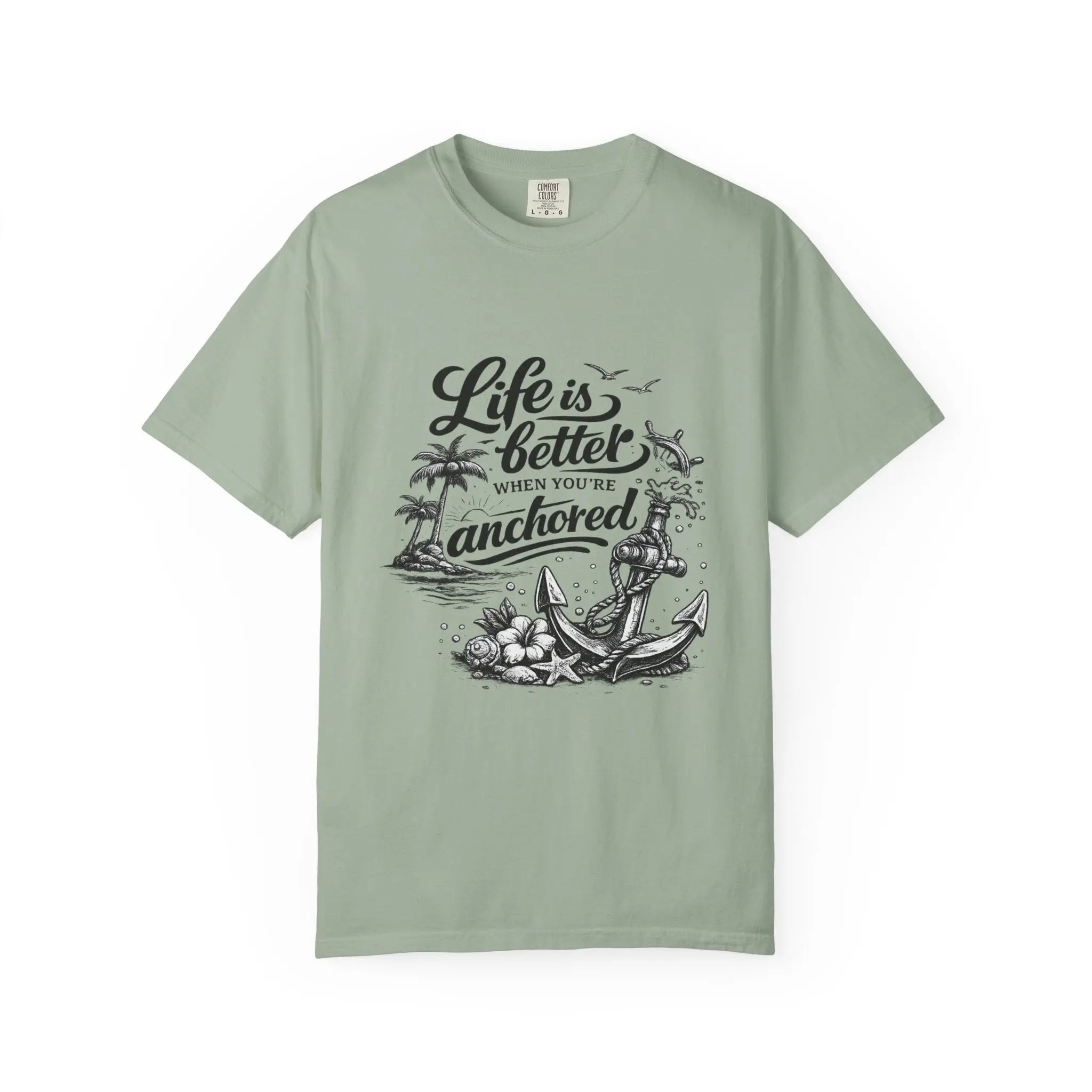 Life Is Better When You’re Anchored T-Shirt Printify