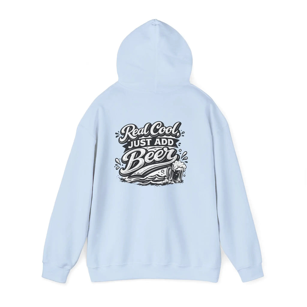 Hoodie — “Real Cool Just Add Beer” Graphic Pullover (Front Logo, Back Beer Design) Printify