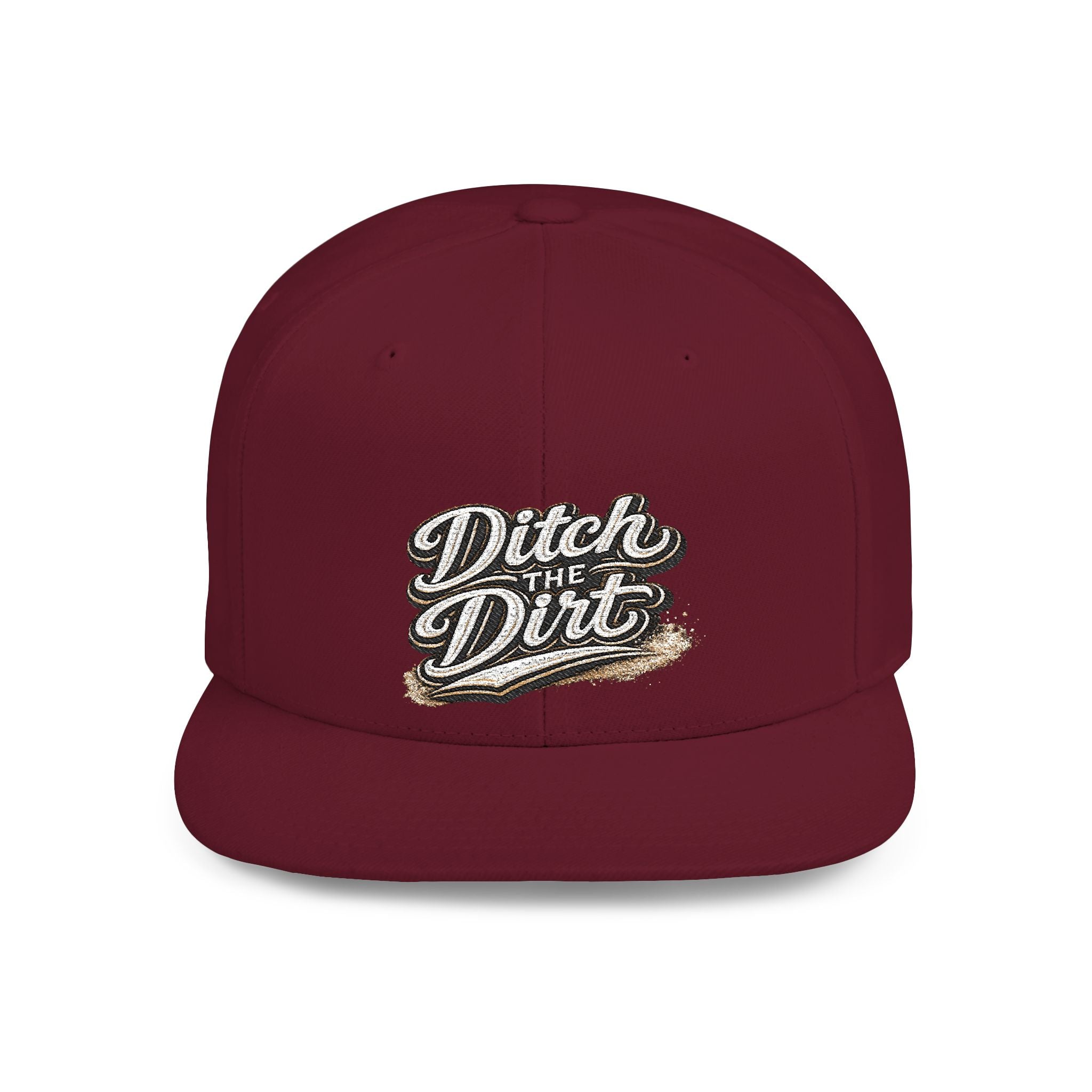 Snapback Hat — "Ditch the Dirt" Retro Script Flat Bill Cap