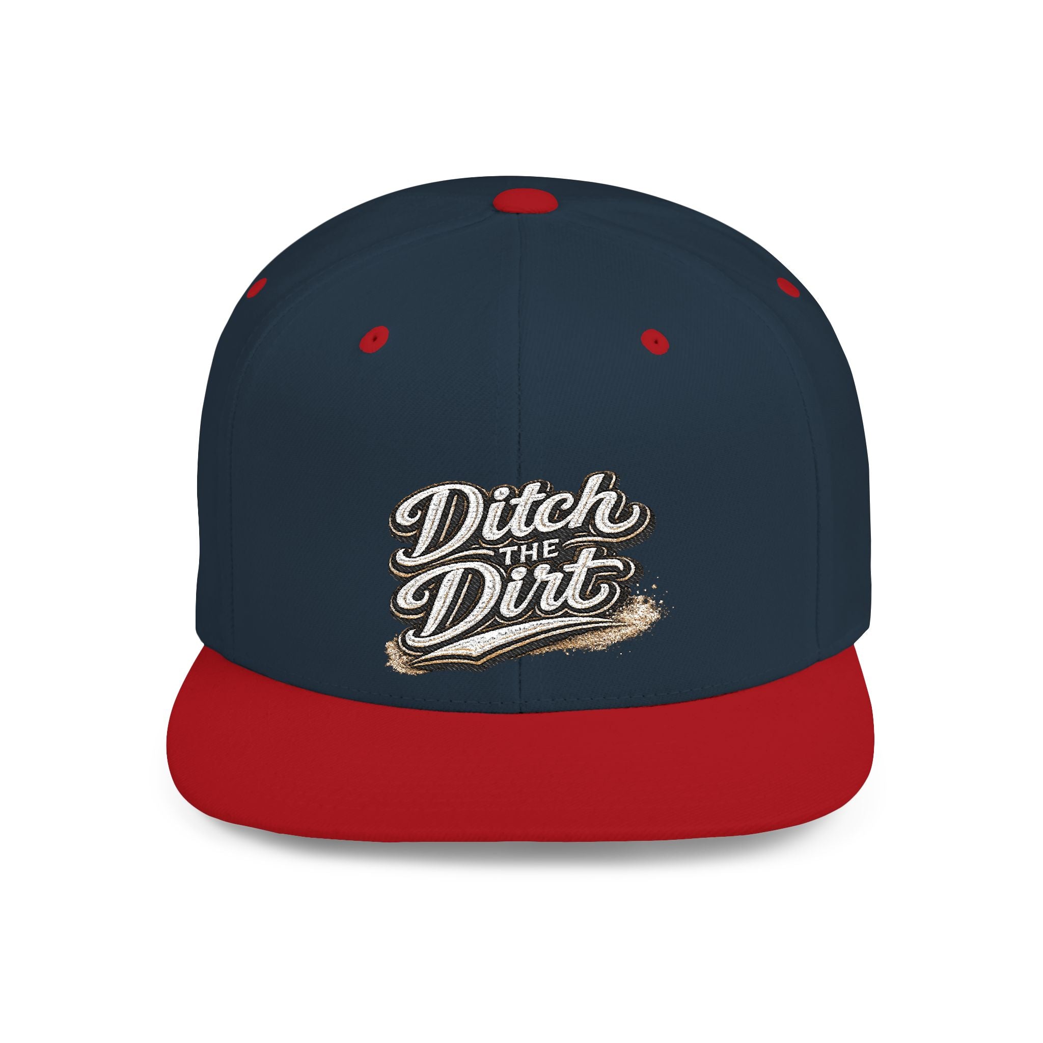 Snapback Hat — "Ditch the Dirt" Retro Script Flat Bill Cap