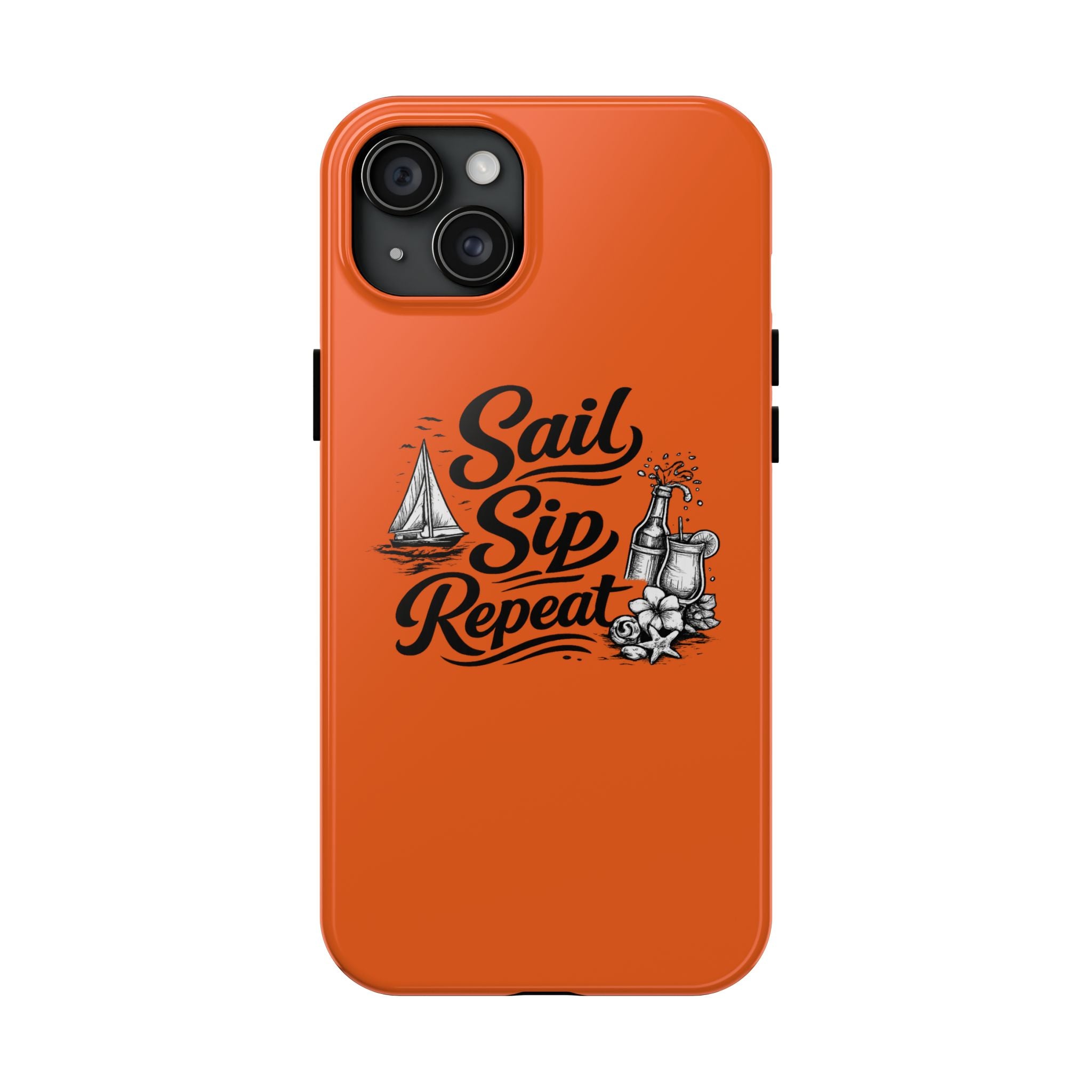 Sail Sip Repeat Tough Phone Case — Nautical Orange Protective Phone Cover