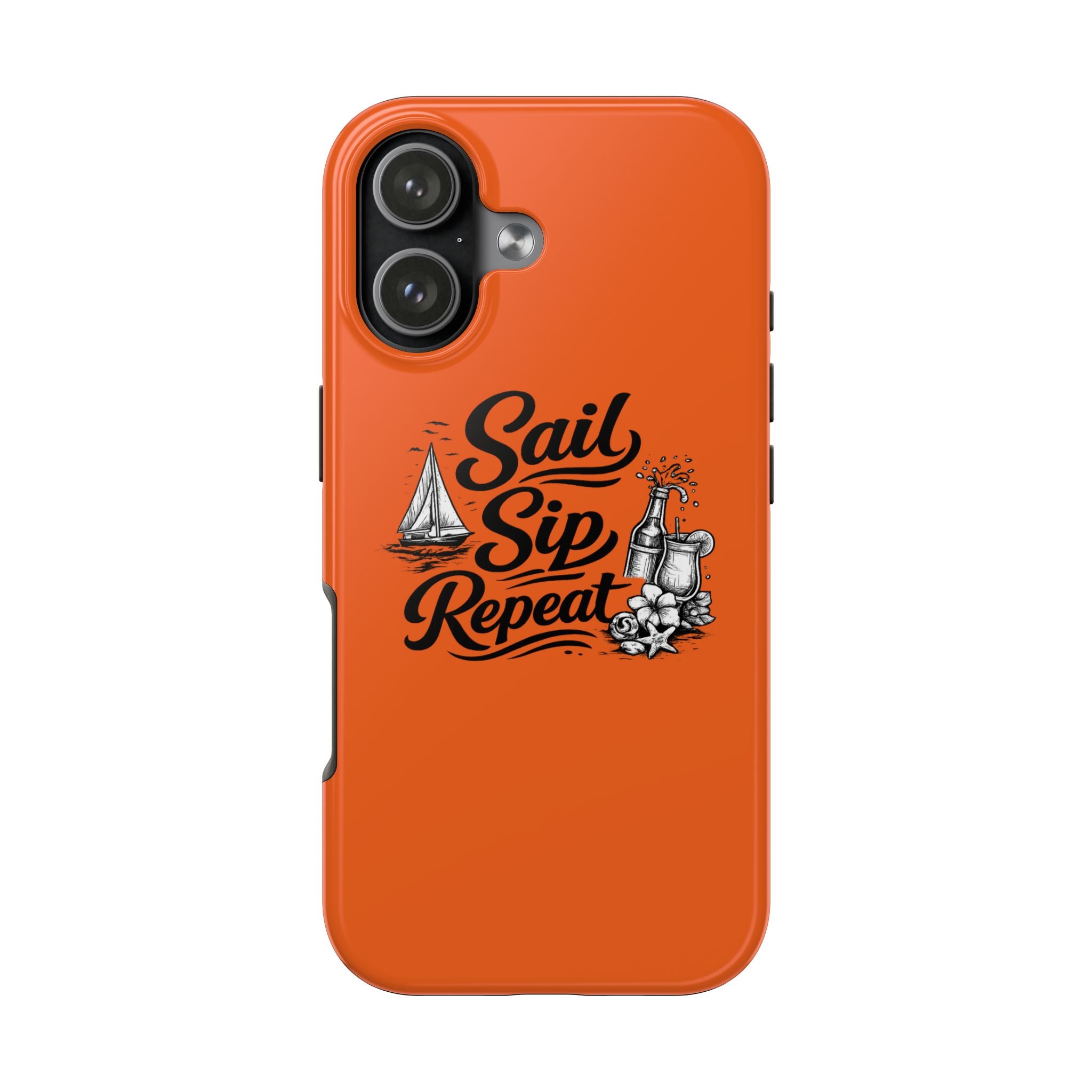Sail Sip Repeat Tough Phone Case — Nautical Orange Protective Phone Cover