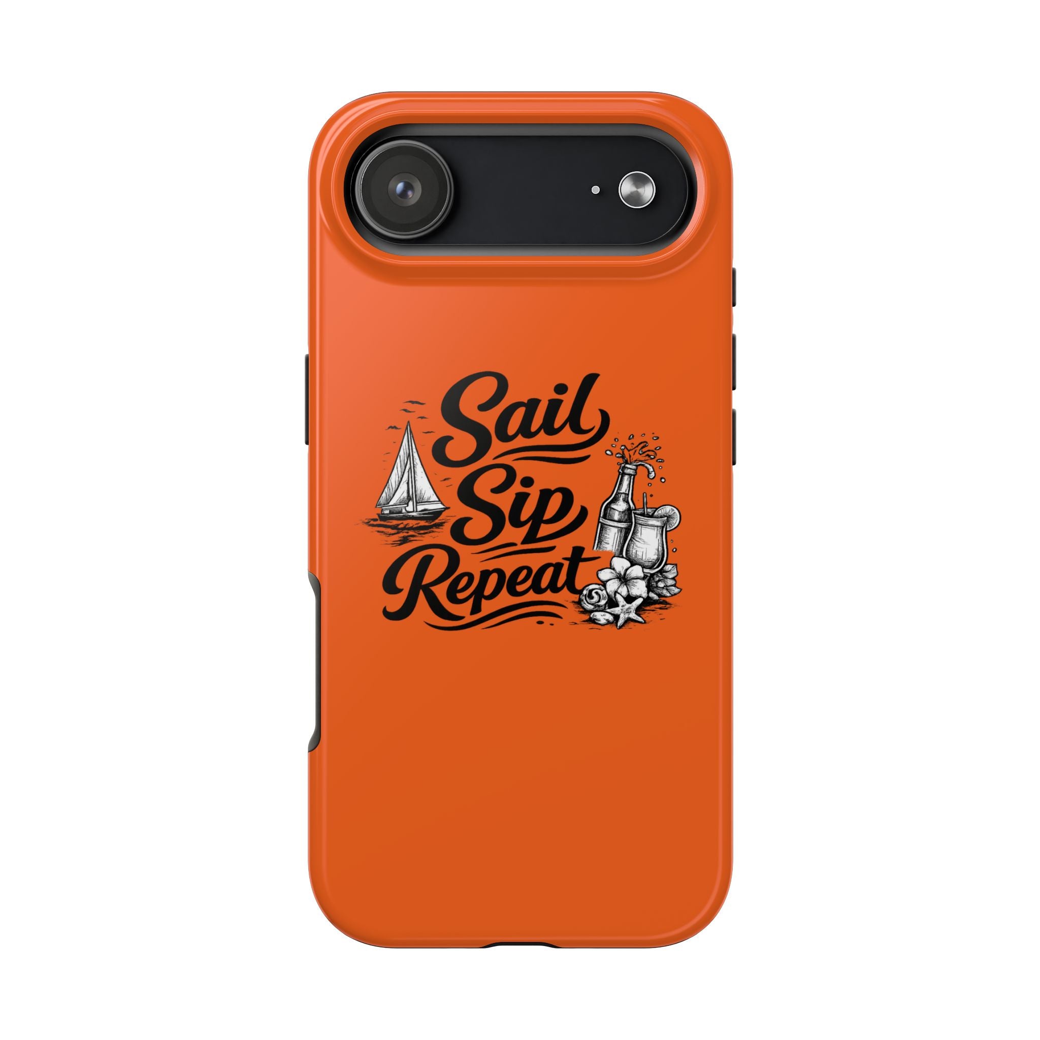 Sail Sip Repeat Tough Phone Case — Nautical Orange Protective Phone Cover