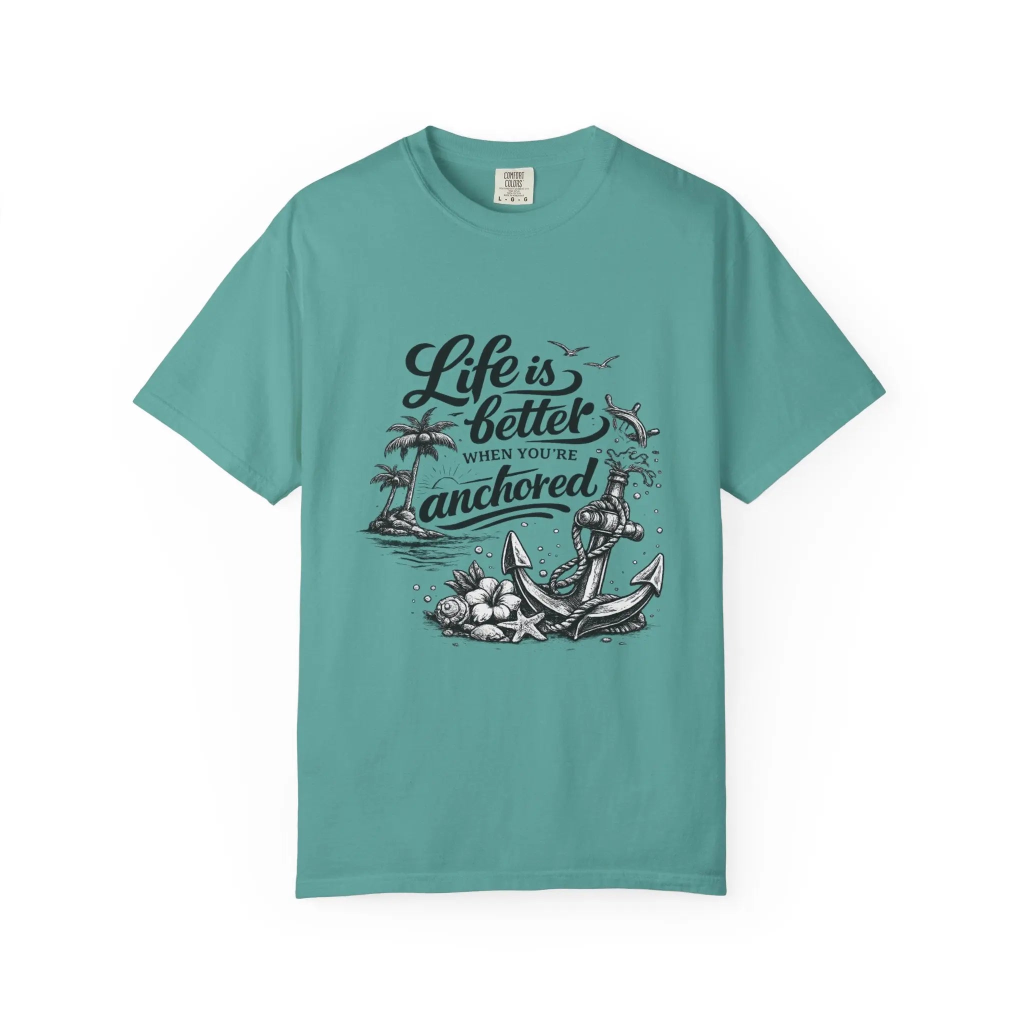 Life Is Better When You’re Anchored T-Shirt Printify