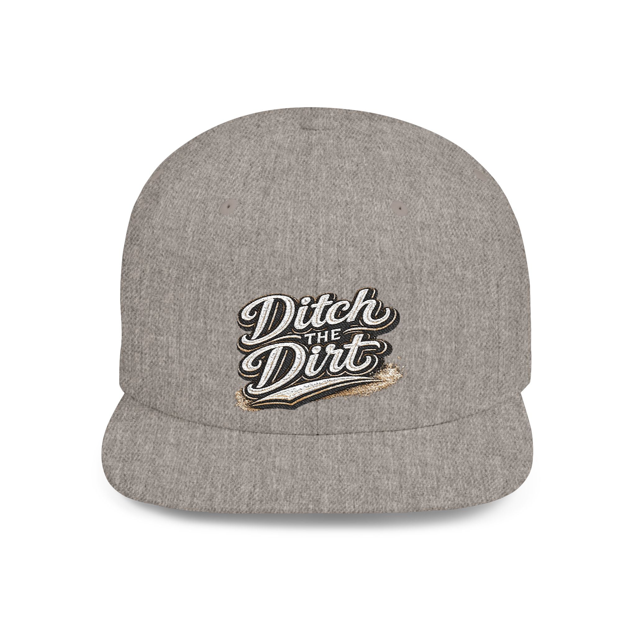 Snapback Hat — "Ditch the Dirt" Retro Script Flat Bill Cap