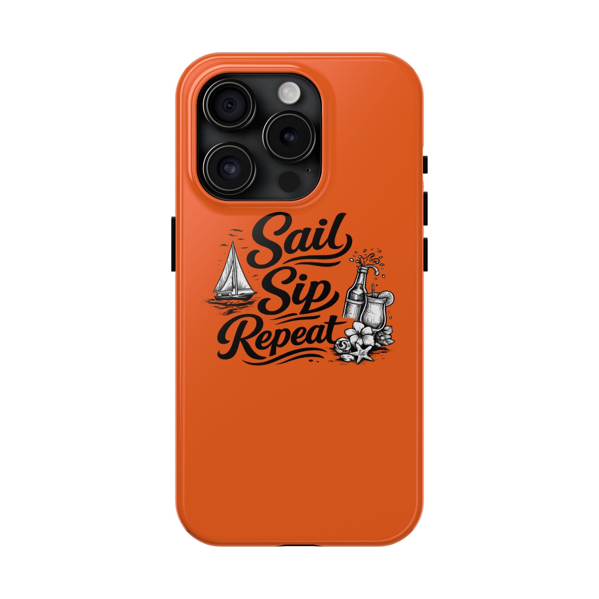 Sail Sip Repeat Tough Phone Case — Nautical Orange Protective Phone Cover