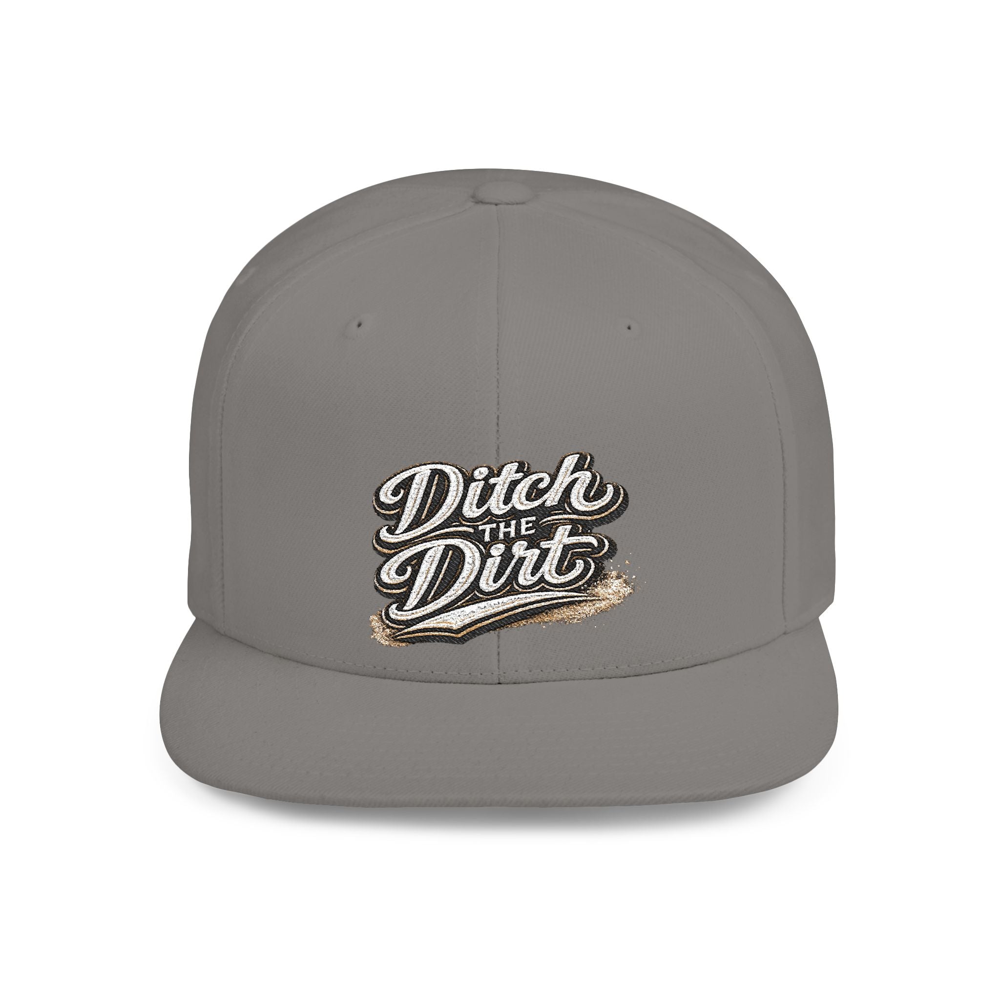 Snapback Hat — "Ditch the Dirt" Retro Script Flat Bill Cap