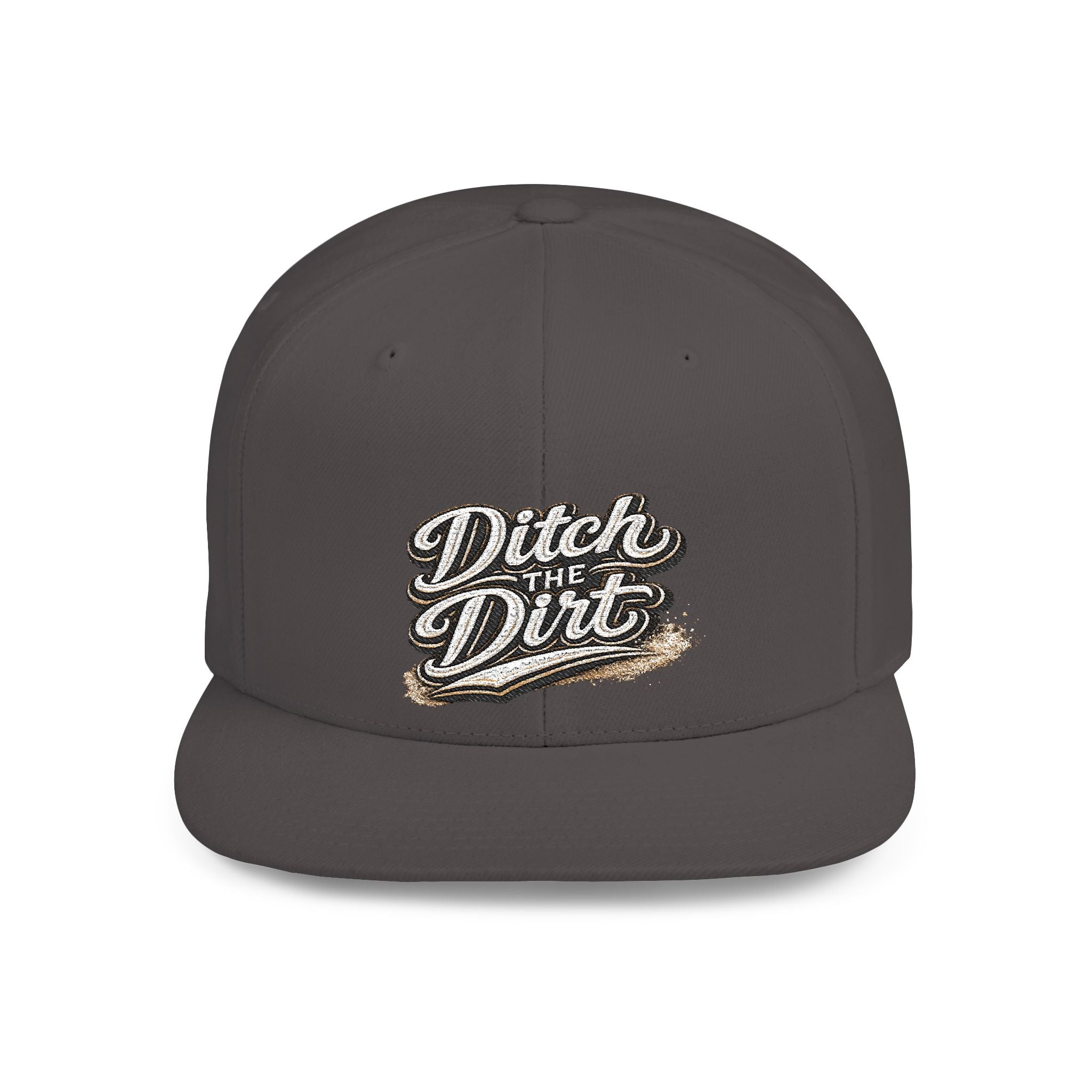 Snapback Hat — "Ditch the Dirt" Retro Script Flat Bill Cap