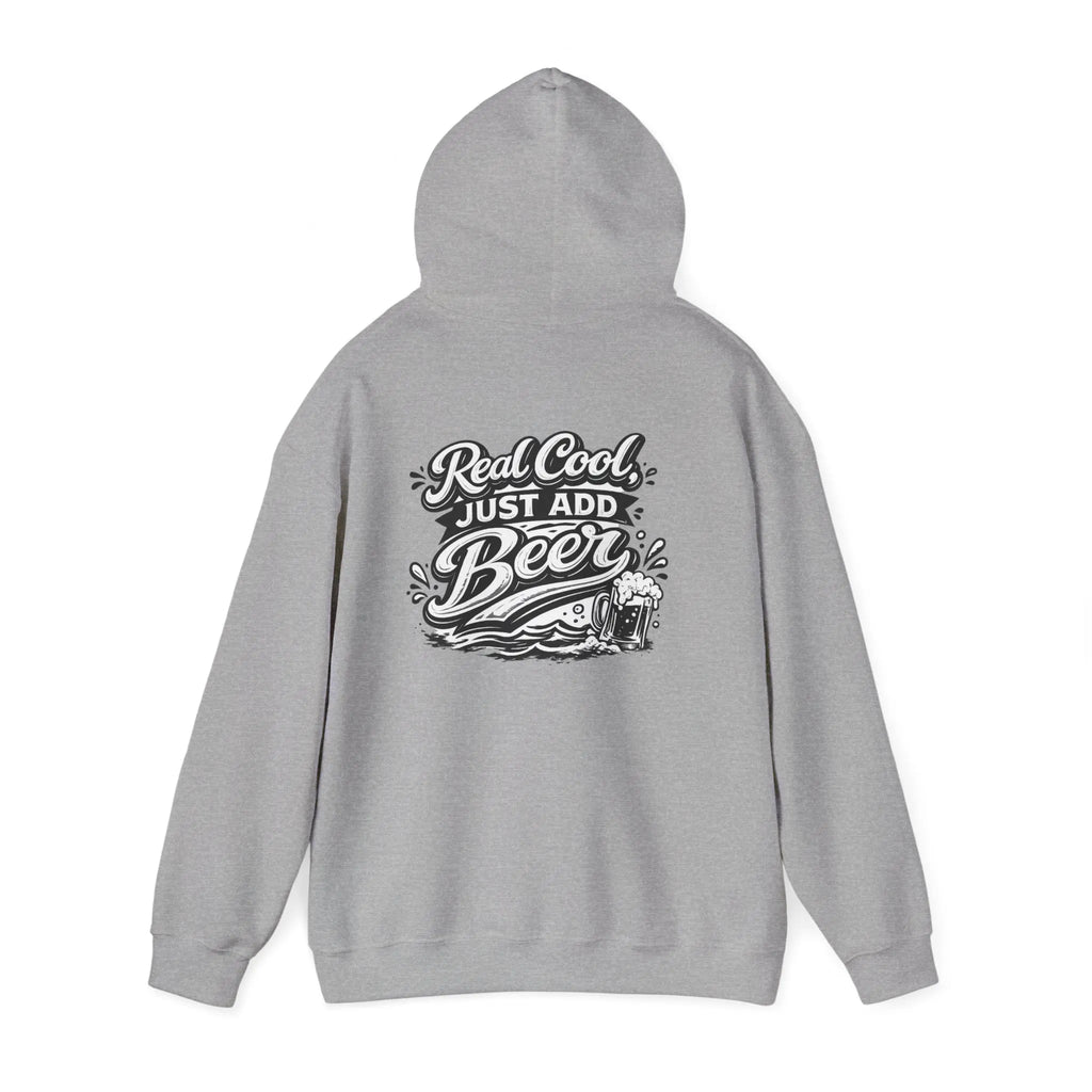 Hoodie — “Real Cool Just Add Beer” Graphic Pullover (Front Logo, Back Beer Design) Printify
