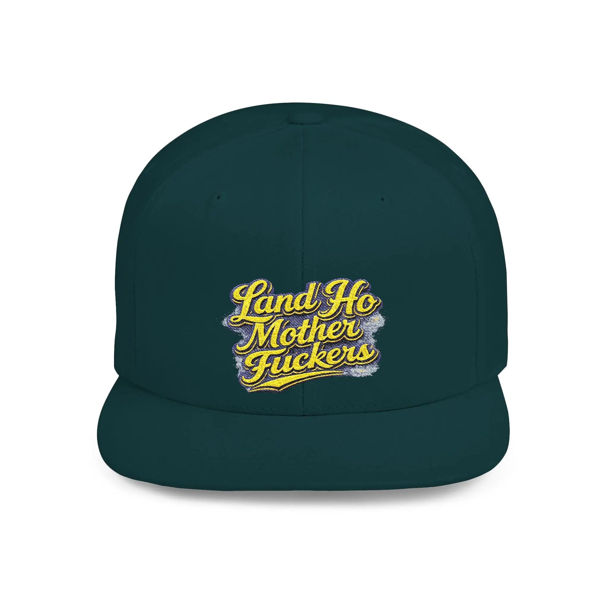 Snapback Hat — Bold "Land Ho Mother Fuckers" Embroidered Flat-Bill Cap Printify