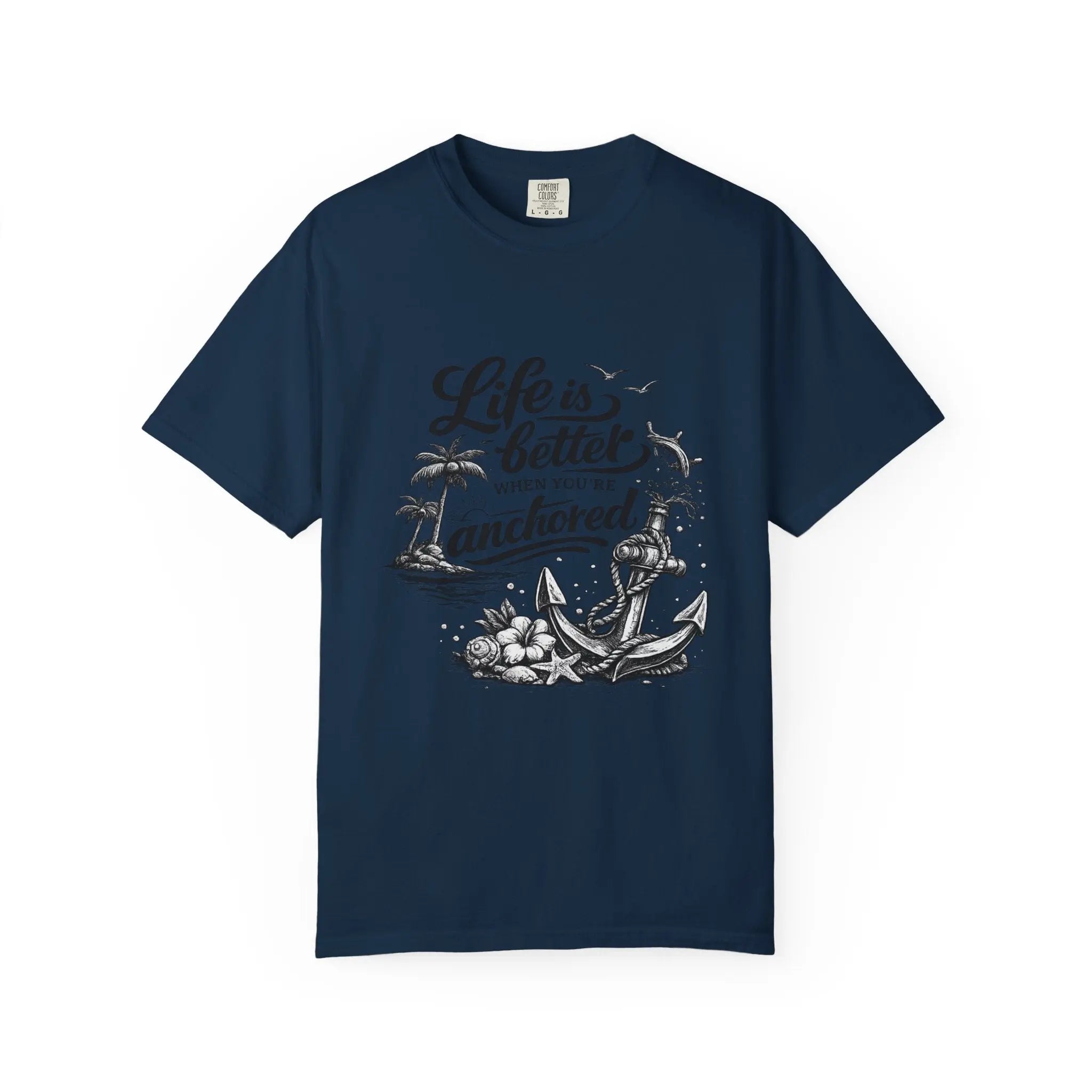 Life Is Better When You’re Anchored T-Shirt Printify